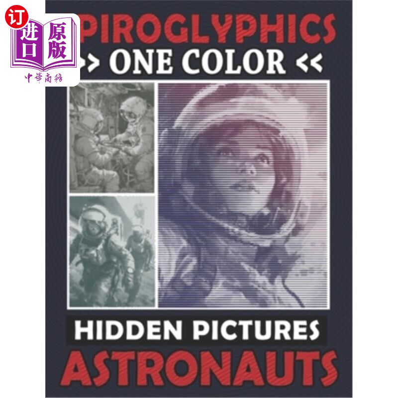 海外直订Spiroglyphics One Color Hidden Pictures Astronauts: Monochrome Space Adventure i 螺旋形文字一色隐藏图片宇航