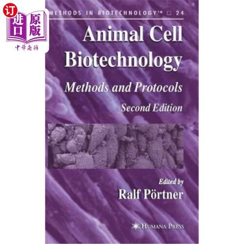 海外直订Animal Cell Biotechnology: Methods and Protocols 动物细胞生物技术:方法和协议