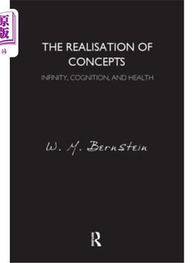 海外直订The Realisation of Concepts: Infinity, Cognition, and Health 概念的实现:无限，认知和健康