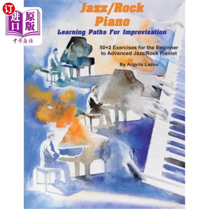 海外直订Jazz/Rock Piano Learning Paths For Improvisation: 50+2 Exercises for the Beginne 爵士乐/摇滚钢琴即兴演奏学