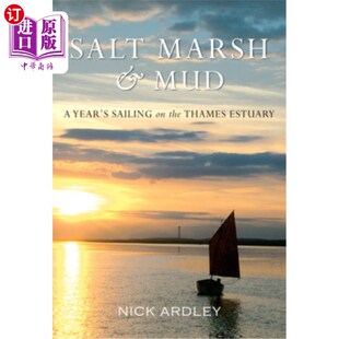 Mud Thames 盐沼和泥浆 一年航行 海外直订Salt Year 泰晤士河口 the Sailing Estuary Marsh