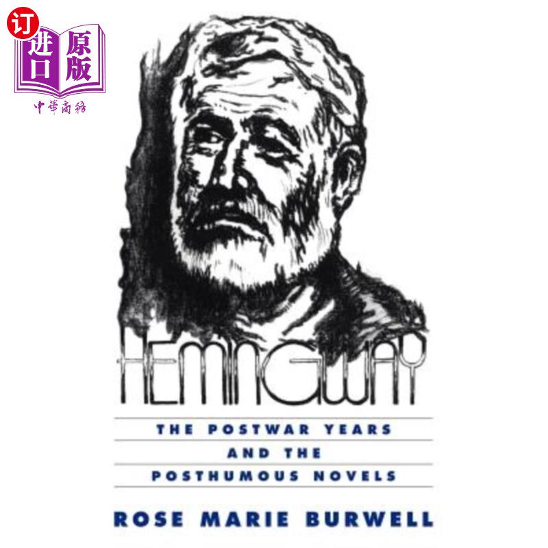 海外直订Hemingway: The Postwar Years and the Posthumous Novels 海明威：战后岁月与后世小说