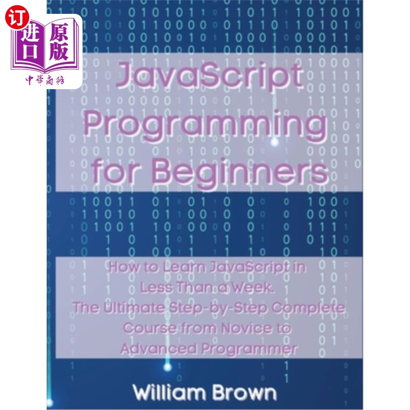 海外直订JavaScript Programming for Beginners: How to Learn JavaScript in Less Than a Wee JavaScript