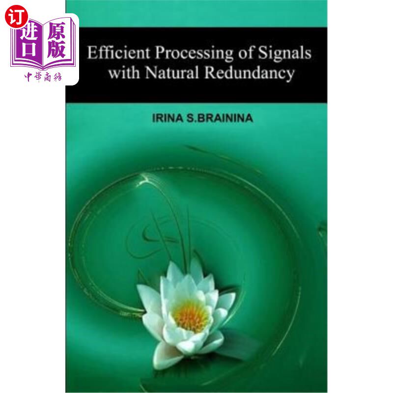 海外直订Efficient Processing of Signals with Natural Redundancy 具有自然冗余的有效信号处理