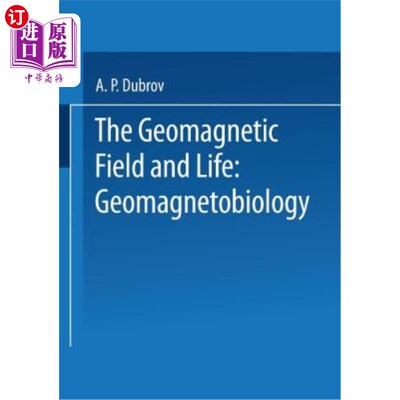 海外直订The Geomagnetic Field and Life: Geomagnetobiology 地磁场与生命:地磁生物学