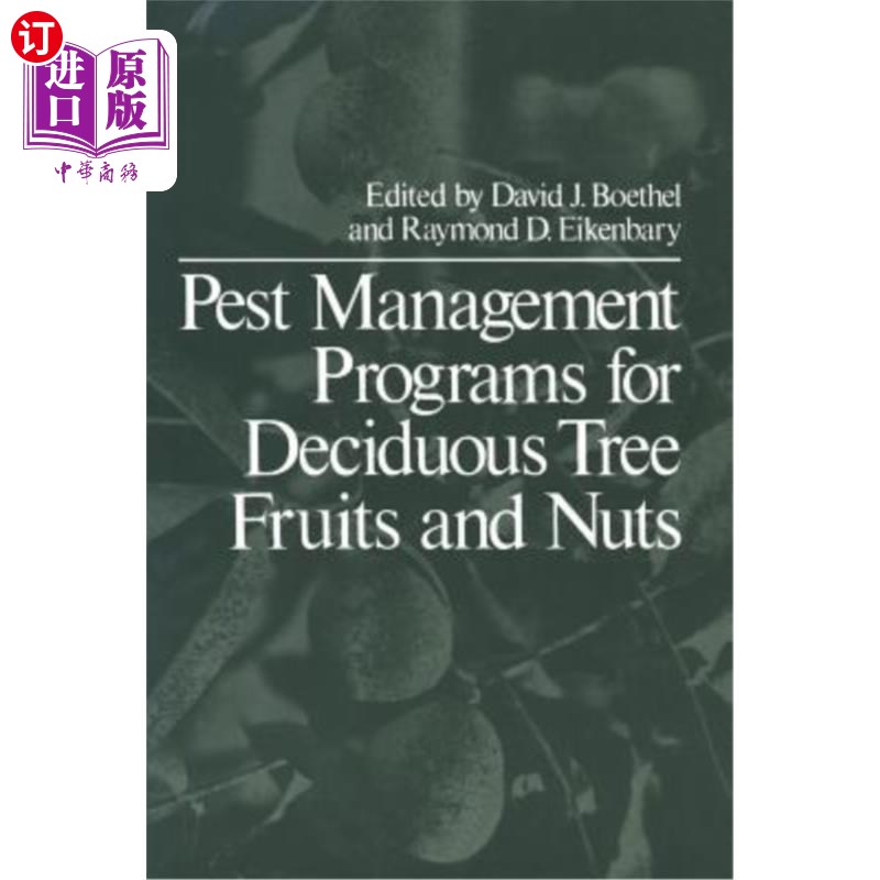 海外直订Pest Management Programs for Deciduous Tree Fruits and Nuts 落叶树果实和坚果的害虫管理计划