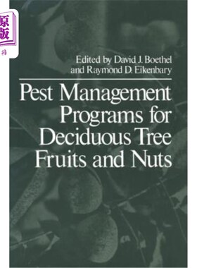海外直订Pest Management Programs for Deciduous Tree Fruits and Nuts 落叶树果实和坚果的害虫管理计划