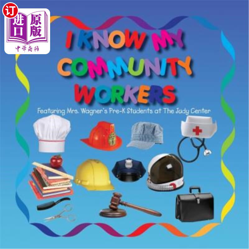 海外直订I Know My Community Workers Featuring Mrs. Wagner's Pre-K Students at The Judy C 我知道我的社区工作者在朱迪