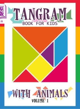 海外直订Tangram Book for Kids with Animals Volume 1: 50 Tangrams for Kids Puzzles, Tangr 儿童与动物七巧板手册第1卷