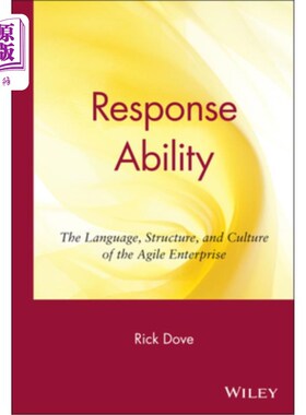 海外直订Response Ability: The Language, Structure, and Culture of the Agile Enterprise 响应能力:敏捷企业的语言、结