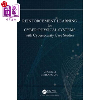 海外直订Reinforcement Learning for Cyber-Physical Systems: with Cybersecurity Case Studi 物理系统强化学习：