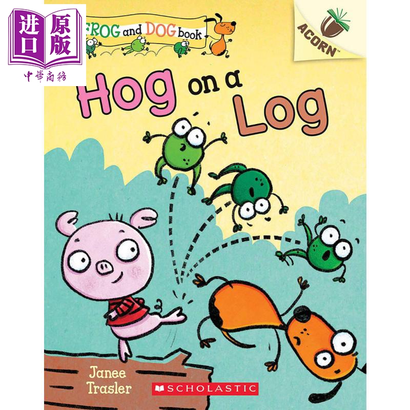 Hog on a Log: An Acorn Book学乐橡树种子系列：狗蛙一家亲3 A Frog and Dog Book#3低幼亲子故事绘本英文原版【中商原?