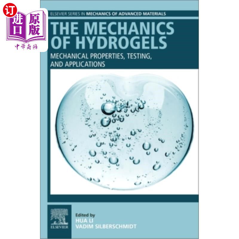 海外直订The Mechanics of Hydrogels: Mechanical Properties, Testing, and Applications 水凝胶的力学:力学性能，测试和