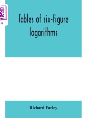 海外直订Tables of six-figure logarithms; Containing the Logarithms of numbers from 1 to