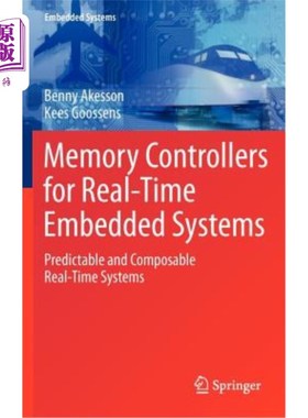 海外直订Memory Controllers for Real-Time Embedded Systems: Predictable and Composable Re 实时嵌入式系统的内存控制器