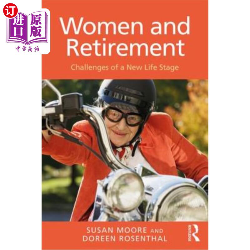 海外直订Women and Retirement: Challenges of a New Life Stage 妇女与退休:人生新阶段的挑战