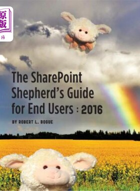 海外直订The Sharepoint Shepherd's Guide for End Users: 2016 《SharePoint Shepherd最终用户指南：2016》
