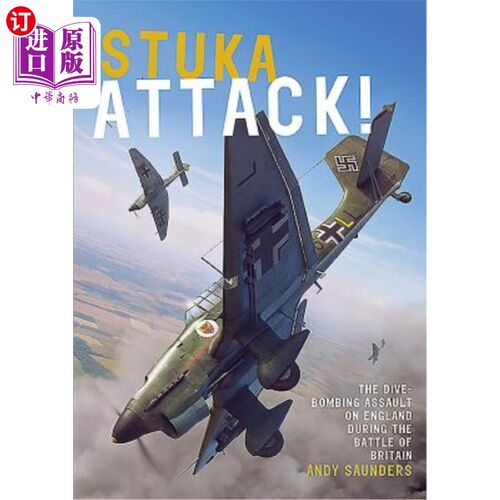 海外直订Stuka Attack!: The Dive-Bombing Assault on England During the Battle of Britain 斯图卡攻击!:不列颠战役中对