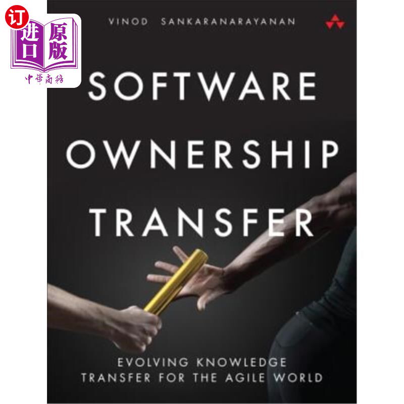 海外直订Software Ownership Transfer: Evolving Knowledge Transfer for the Agile World 软件所有权转移:敏捷世界不断发