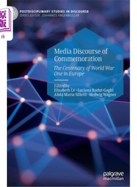 海外直订Media Discourse of Commemoration: The Centenary of World War One in Europe 纪念的媒体话语:欧洲第一次世界大
