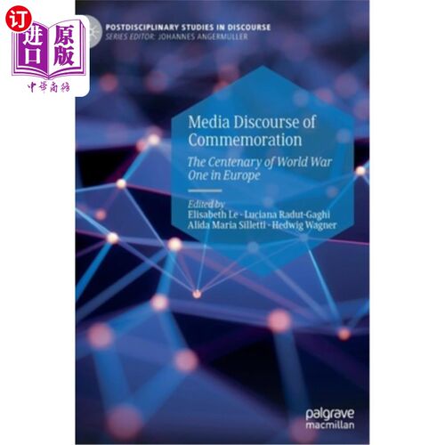 海外直订Media Discourse of Commemoration: The Centenary of World War One in Europe 纪念的媒体话语:欧洲第一次世界大