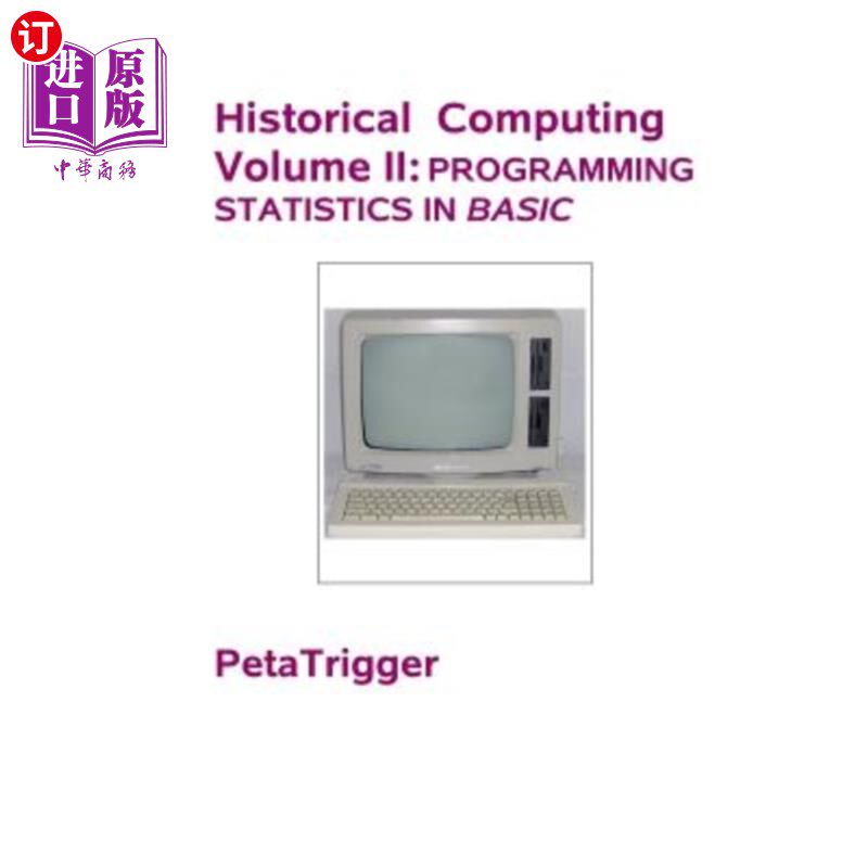 海外直订Historical Computing Volume II: Programming Statistics in BASIC 历史计算卷二:BASIC编程统计