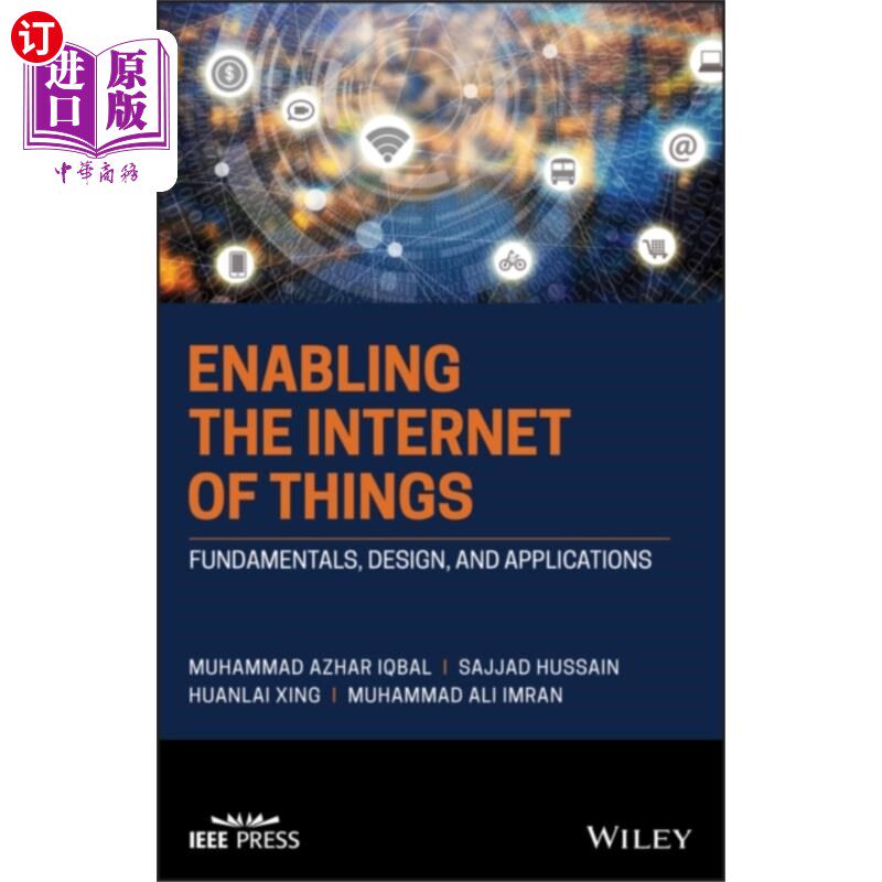 海外直订Enabling the Internet of Things: Fundamentals, D... 实现物联网:基础、设计和应用