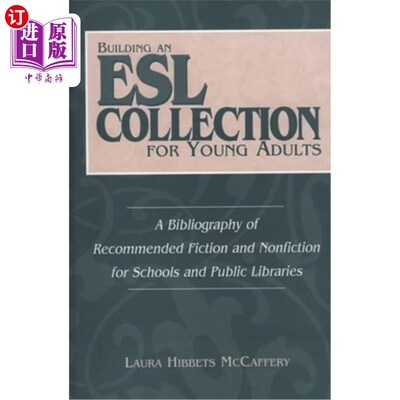 海外直订Building an ESL Collection for Young Adults: A Bibliography of Recommended Ficti 为年轻人建立ESL馆藏:学校和