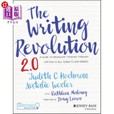 海外直订The Writing Revolution 2.0: A Guide to Advancing Thinking Through Writing in All 写作革命2.0：通过所有科目