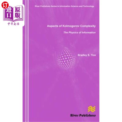 海外直订Aspects of Kolmogorov Complexity: The Physics of Information Kolmogorov复杂性的几个方面：信息物理学
