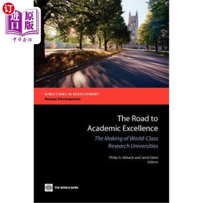 海外直订The Road to Academic Excellence: The Making of World-Class Research Universities 学术卓越之路：打造世界一流研究