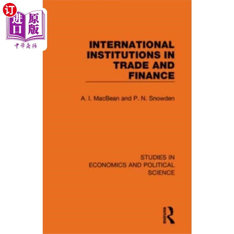 海外直订International Institutions in Trade and Finance 国际贸易和金融机构