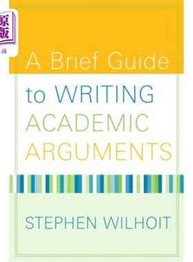 海外直订A Brief Guide to Writing Academic Arguments 学术论据写作指南