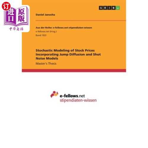 海外直订Stochastic Modeling of Stock Prices Incorporating Jump Diffusion and Shot Noise  含跳-扩散和散粒噪声模型的