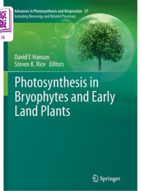 海外直订Photosynthesis in Bryophytes and Early Land Plants 苔藓植物和早期陆地植物的光合作用