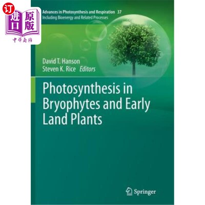海外直订Photosynthesis in Bryophytes and Early Land Plants 苔藓植物和早期陆地植物的光合作用