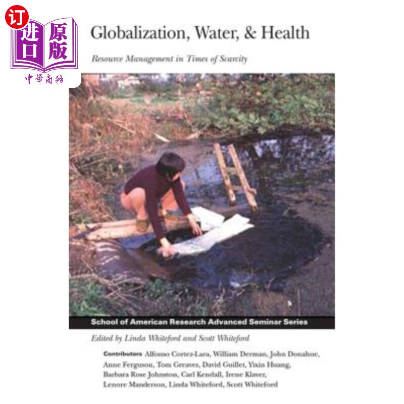 海外直订Globalization, Water, & Health: Resource Management in Times of Scarcity 全球化、水与健康:稀缺时代的资源管