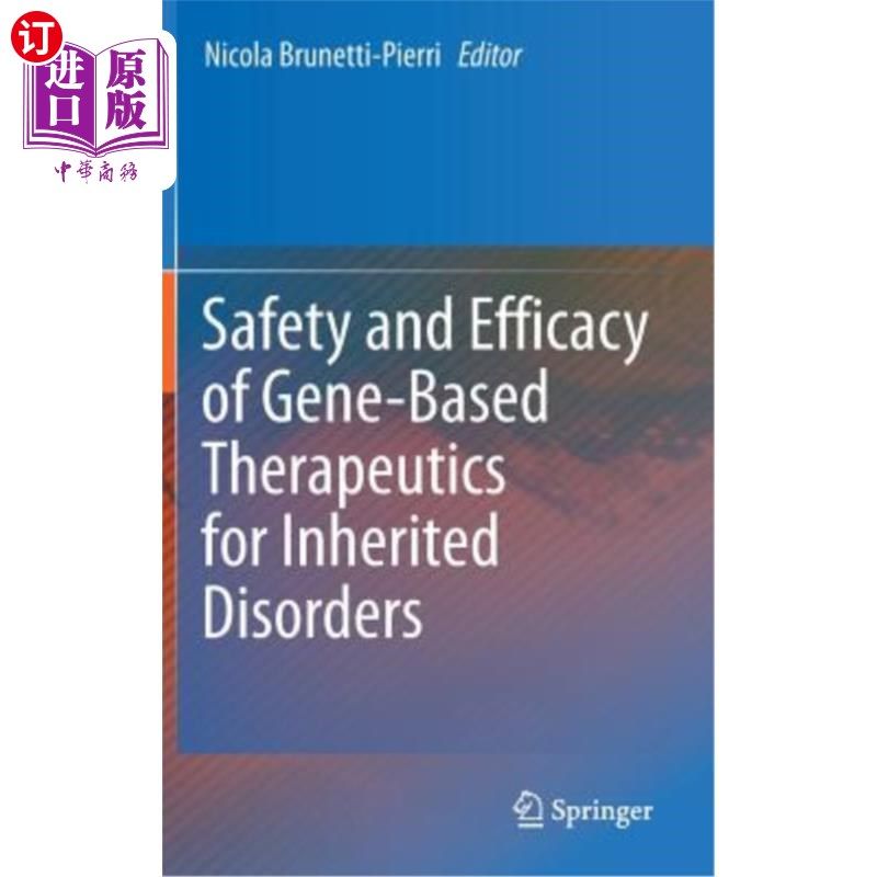 海外直订医药图书Safety and Efficacy of Gene-Based Therapeutics for Inherited Disorders 基因疗法治疗遗传性疾病的安全