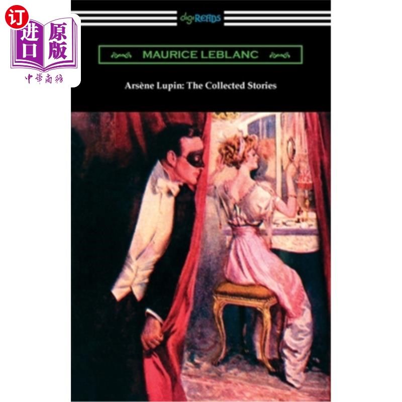 海外直订Arsene Lupin: The Collected Stories 亚森·卢平:《小说集》
