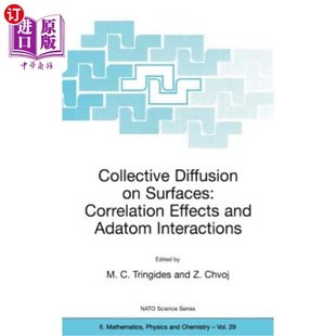 相关效应 and Interactions Adatom 集体扩散 Diffusion Surfaces 海外直订Collective Correlation 表面上 Effects