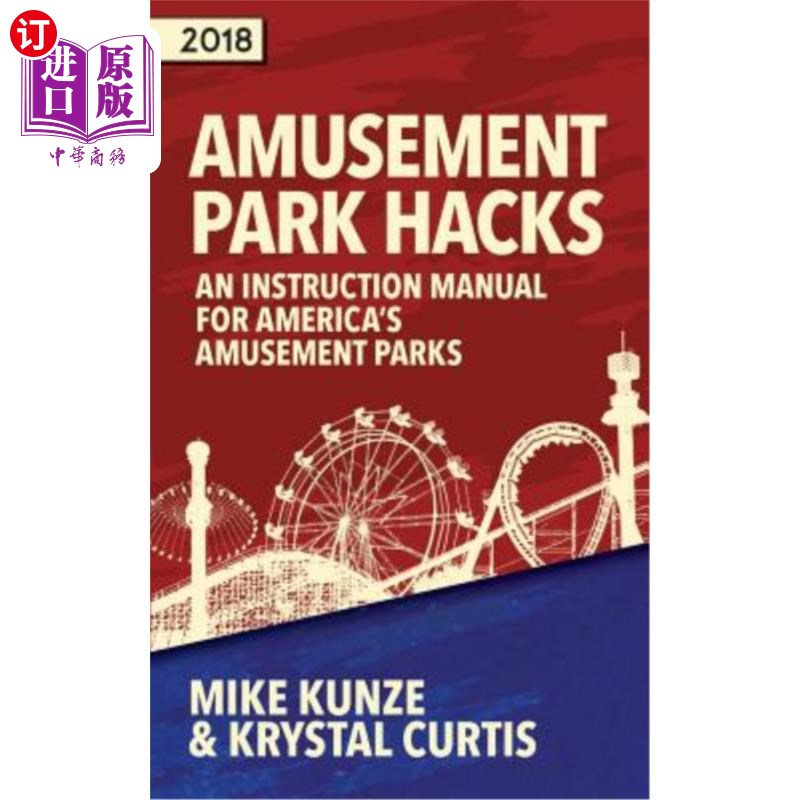 海外直订Amusement Park Hacks: An Instruction Manual for America's Amusement Parks《游乐园黑客:美国游乐园使用说明书