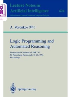 海外直订Logic Programming and Automated Reasoning: International Conference Lpar '92, St 逻辑编程和自动推理：1992年