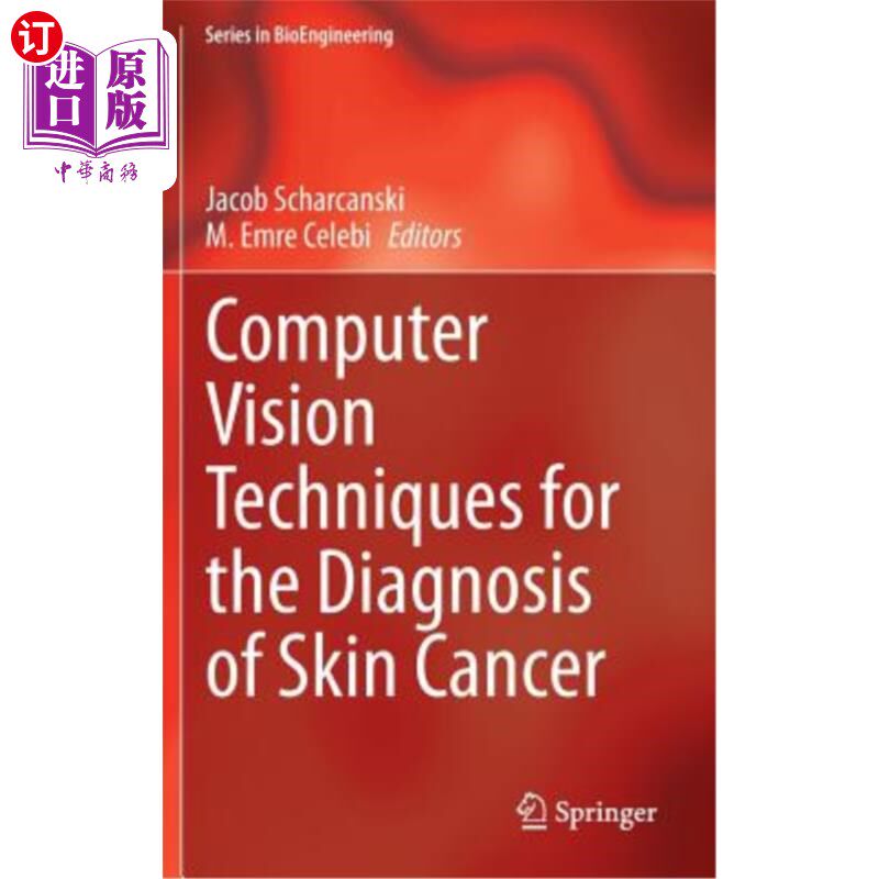 海外直订Computer Vision Techniques for the Diagnosis of Skin Cancer 计算机视觉技术在皮肤癌诊断中的应用