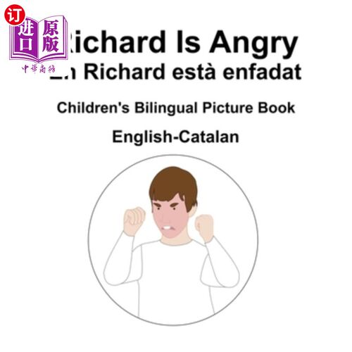 海外直订English-Catalan Richard Is Angry / En Richard està enfadat Children's Bilingual  英语-加泰罗尼亚语R