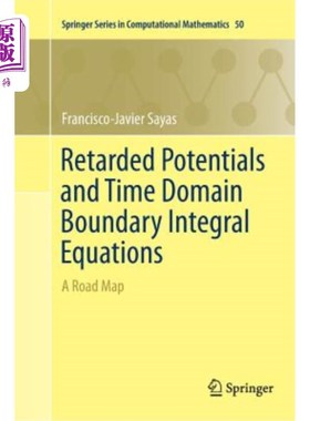 海外直订Retarded Potentials and Time Domain Boundary Integral Equations: A Road Map 延迟势和时域边界积分方程:路线图