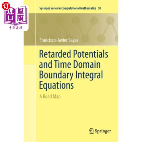 海外直订Retarded Potentials and Time Domain Boundary Integral Equations: A Road Map 延迟势和时域边界积分方程:路线图