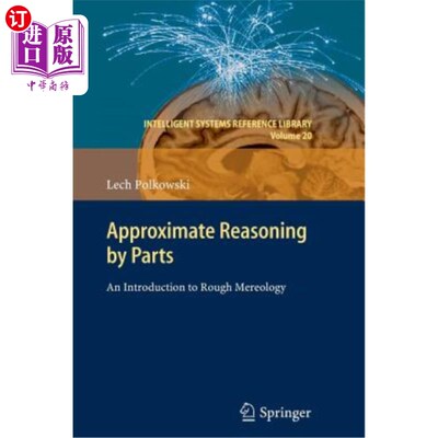 海外直订Approximate Reasoning by Parts: An Introduction to Rough Mereology 零件近似推理：粗糙现象学导论