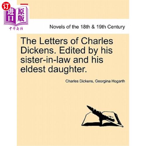 海外直订The Letters of Charles Dickens. Edited by His Sister-In-Law and His Eldest Daugh 查尔斯·狄更斯的书信。由他