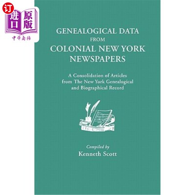 海外直订Genealogical Data from Colonial New York Newspapers. a Consolidation of Articles 来自殖民地纽约报纸的家谱数