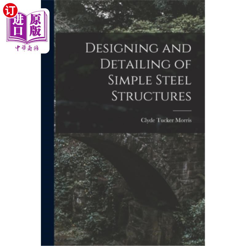 海外直订Designing and Detailing of Simple Steel Structures 简单钢结构设计与详细设计“，